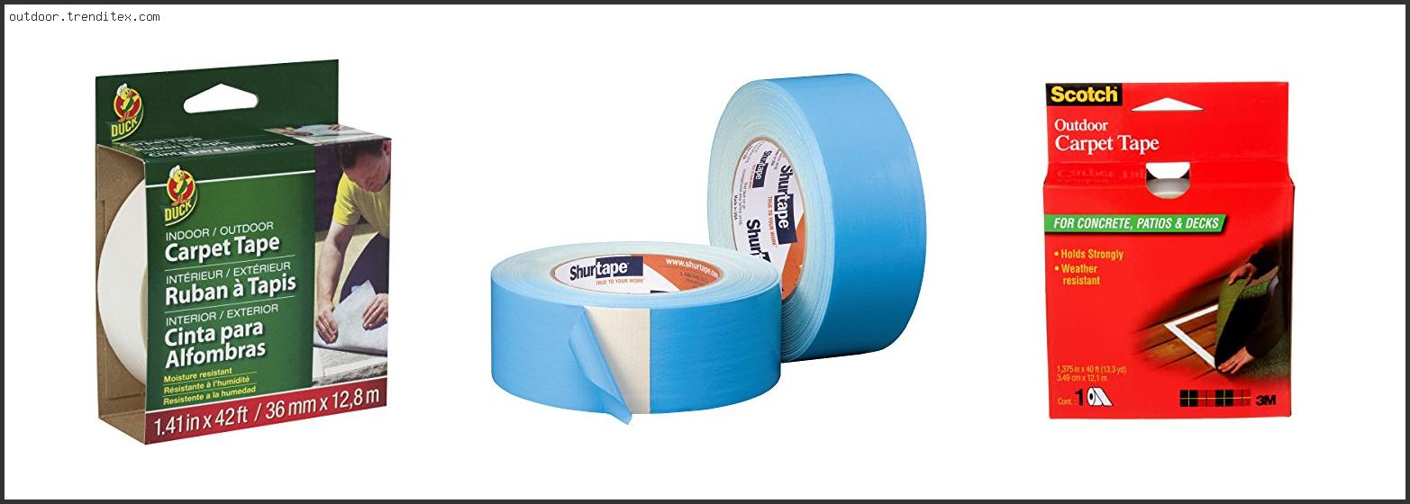 Best Outdoor Carpet Tape