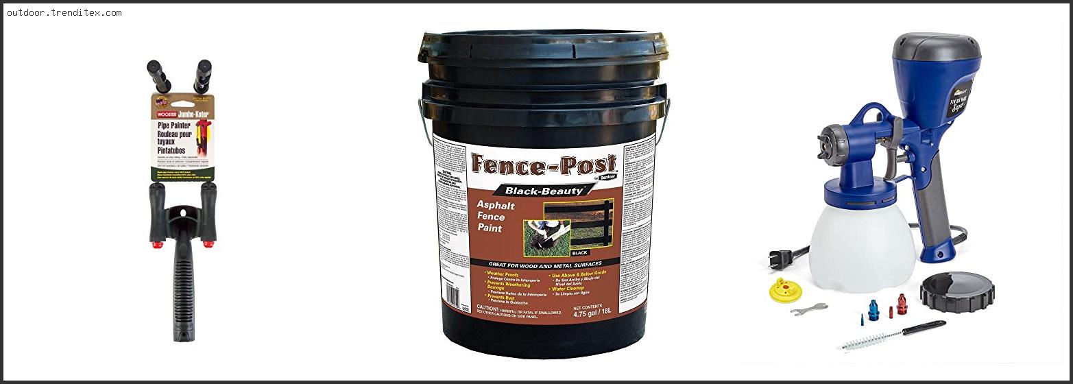 Top 10 Best Paint For Pipe Fence Based On Customer Ratings Best Paint For Pipe Fence